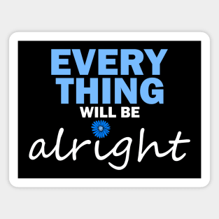 Everything will be alright Magnet